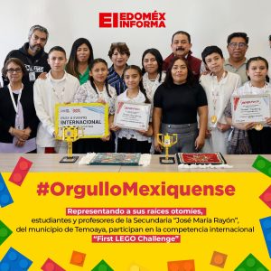 Estudiantes Otomíes representarán al EdoMéx en el First LEGO Challenge; Gobernadora Delfina Gómez Álvarez los enviará a Massachusetts, EU